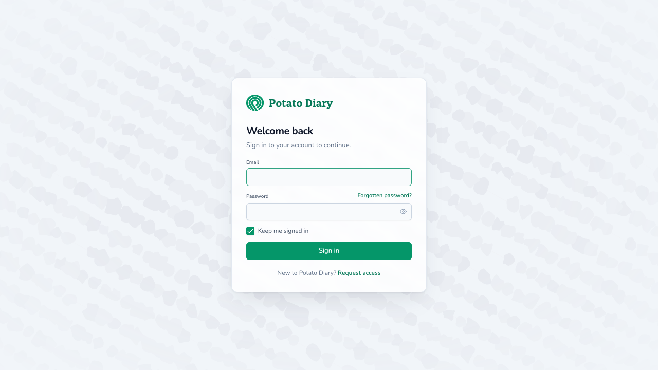 Potato Diary sign-in page headed Welcome back, with Email and Password fields, Keep me signed in and a Request access link